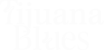 logo-tijuanablues-whiteArtboard-1